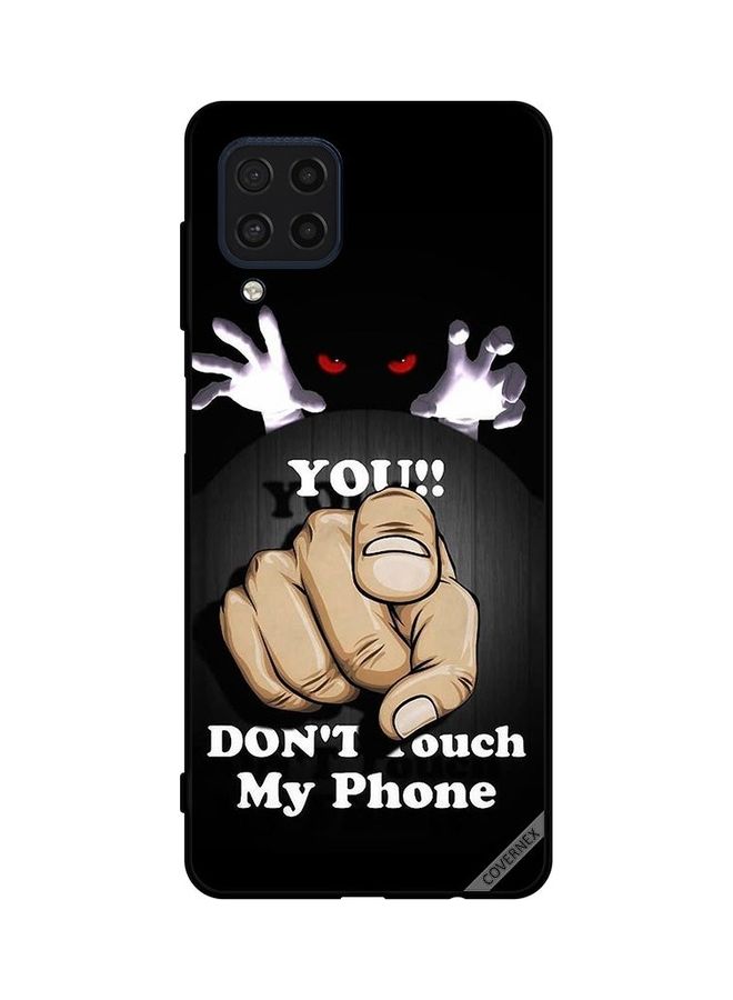 Covernex Samsung Galaxy F22 4G Protective Case Cover Printed Featuring You Don't Touch My Phone DESIGN_0297 - Image 1