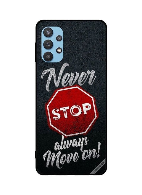 Protective Case Cover For Samsung Galaxy M32 5G Never Stop Always Move On Multicolour