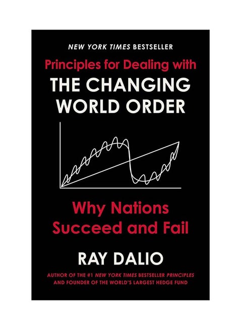 Principles for Dealing with the Changing World Order: Why Nations Succeed and Fail Hardcover 30 November 2021 Paperback English by Ray Dalio - 44530