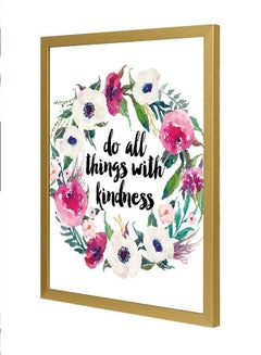 Do All Things Wih Kindness Wall Art Frame Multicolour 33x43cm