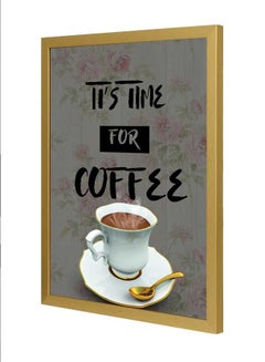 It Is Time For Coffee Wall Art Frame Multicolour 33x43cm