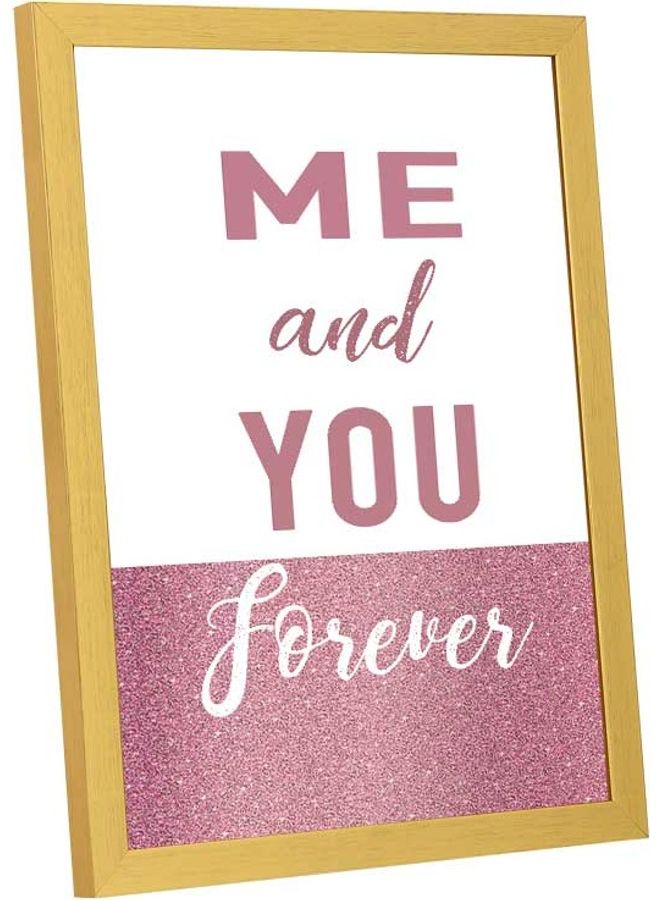 لوحة فنية بإطار لديكور الحائط مطبوع عليها عبارة "Me And You Forever" متعدد الألوان 33x43سم - Image 2