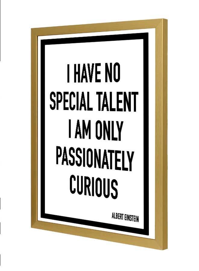LOWHA I Have No Special Talent Wall Art Frame Multicolour 33x43cm  - Image 1