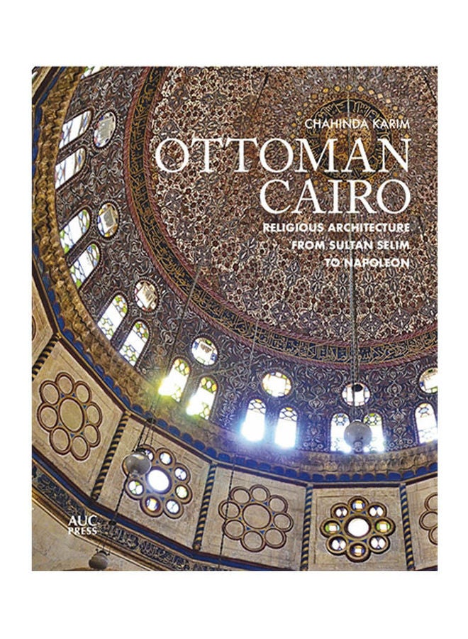 null - Ottoman Cairo Religious Architecture From Sultan Selim To Napoleon hardcover english - Image 1