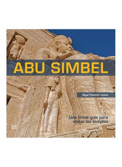 Abu Simbel (Spanish) A Short Guide To The Temples paperback spanish