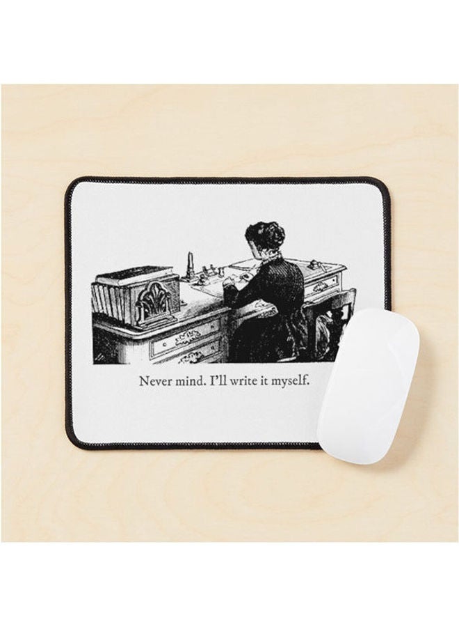 Never Mind I Ll Write It Myself Mouse Pad Multicolour