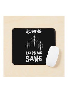 Rowing Keeps Me Sane Design Rowing Athlete Rowing College Rowing Gift Idea Rowing Lover Present Mouse Pad Multicolour