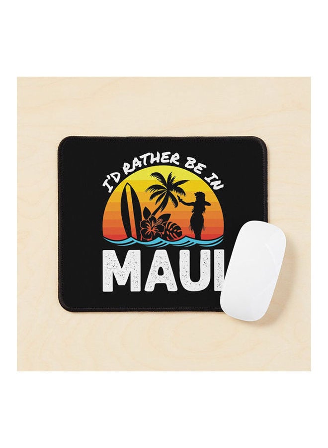 Generic - I D Rather Be In Maui Hawaii Mouse Pad Multicolour - Image 1