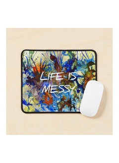 Life Is Messy Mouse Pad Multicolour