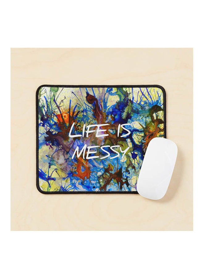 Generic - Life Is Messy Mouse Pad Multicolour - Image 1