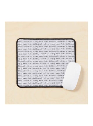 All Work And No Play Makes Jack A Dull Boy Mouse Pad Multicolour - v1643476854/N52496267A_1