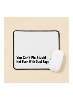 You Can T Fix Stupid Not Even With Duct Tape Mouse Pad Multicolour
