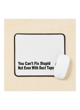 You Can T Fix Stupid Not Even With Duct Tape Mouse Pad Multicolour - v1643477200/N52503252A_1