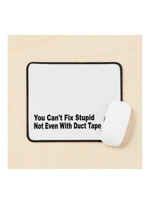 You Can T Fix Stupid Not Even With Duct Tape Mouse Pad Multicolour