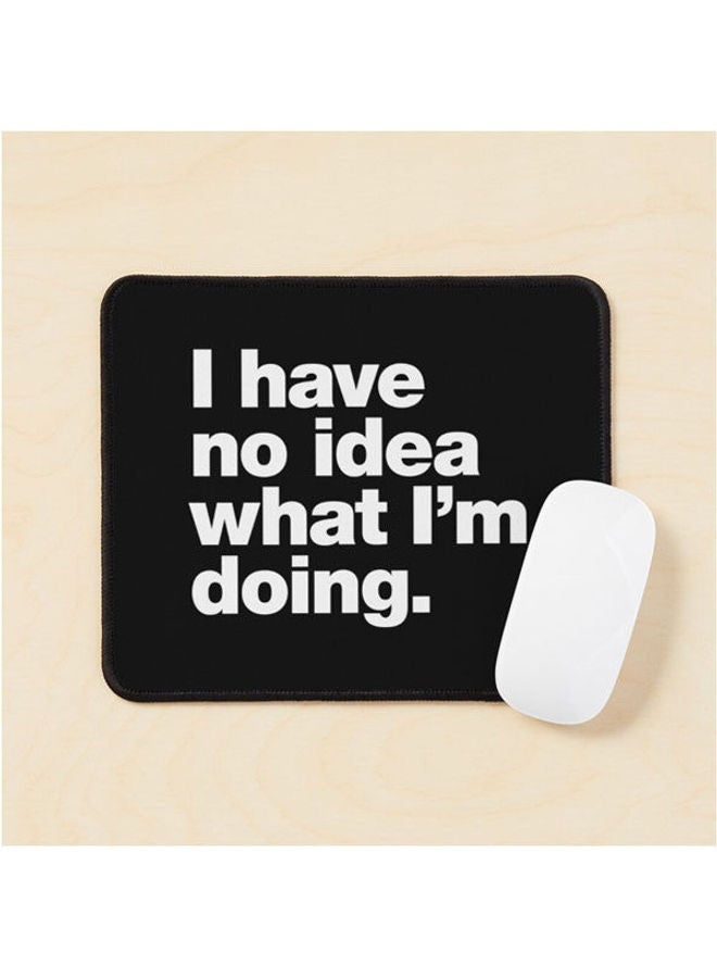 Generic - I Have No Idea What I M Doing Mouse Pad Multicolour - Image 1