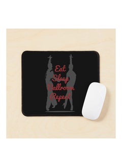 Eat Sleep Ballroom Repeat Dancer Design Mouse Pad Multicolour