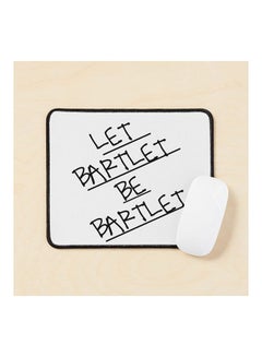 Let Bartlet Be Bartlet Mouse Pad Multicolour