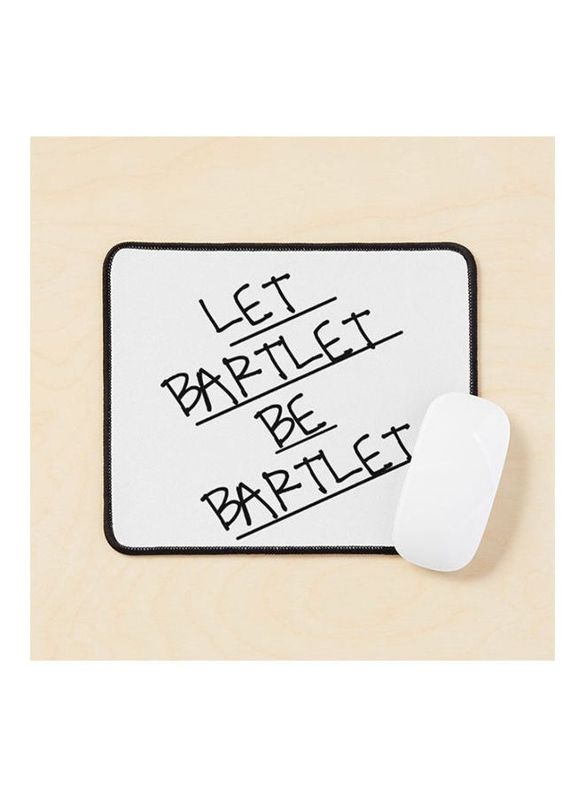 Generic - Let Bartlet Be Bartlet Mouse Pad Multicolour - Image 1
