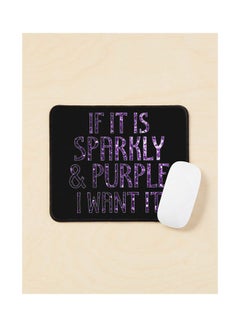 If It Is Sparkly And Purple I Want It Faux Sparkles Mouse Pad Multicolour