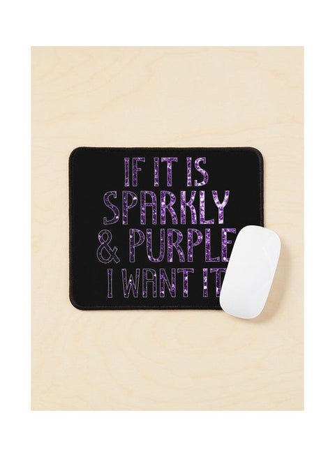 If It Is Sparkly And Purple I Want It Faux Sparkles Mouse Pad Multicolour
