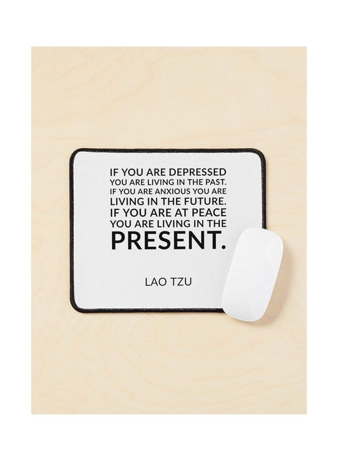 Generic - Lao Tzu Quotes If You Are Depressed You Are Living In The Past If You Are Anxious You Are Living In The Future If You Are At Peace You Are Living In The Present Mouse Pad Multicolour - Image 1
