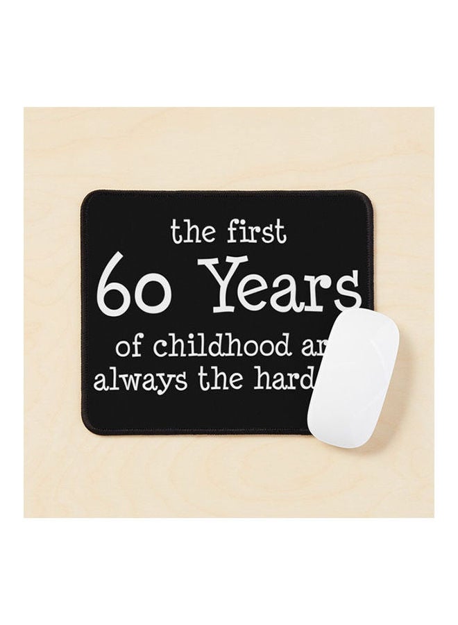 Generic - The First 60 Years Of Childhood Are Always The Hardest Mouse Pad Multicolour - Image 1