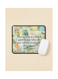 The World Is A Book And Those Who Do Not Travel Read Only One Page Mouse Pad Multicolour