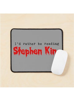 I D Rather Be Reading Stephen King Mouse Pad Multicolour