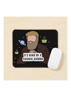 Itand 39 S Kind Of A Cosmic Gumbo Itysl Mouse Pad Multicolour