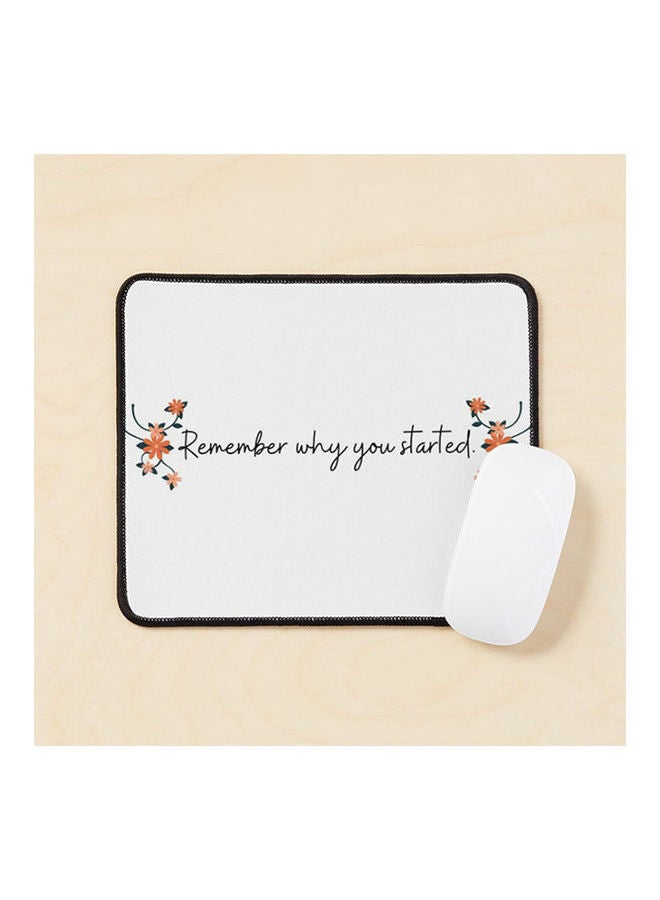 لوحة ماوس مزينة بطبعة عبارة "Remember Why You Started" متعددة الألوان