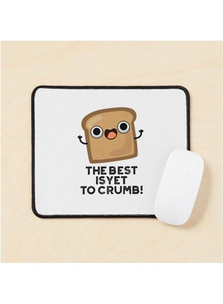 The Best Is Yet To Crumb Cute Bread Pun Mouse Pad Multrcolour - v1643538303/N52507545A_1