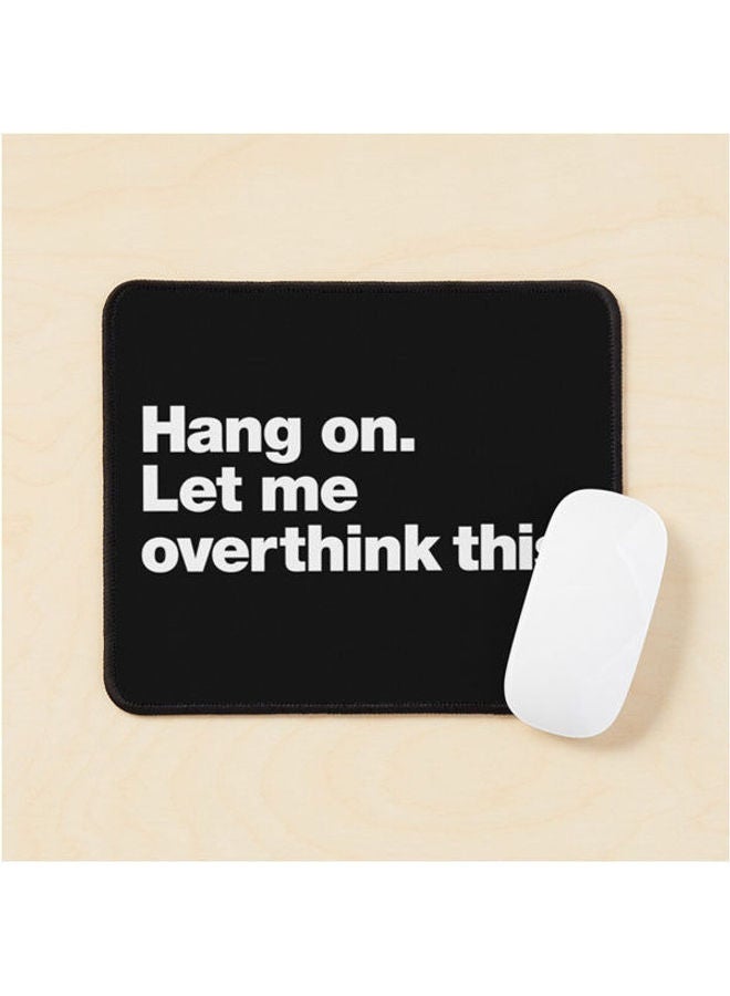 Hang On Let Me Overthink This Mouse Pad Multrcolour