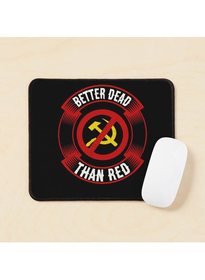 Better Dead Than Cold War Anti Communist Slogan Hammer And Sickle Russia Mouse Pad Multicolour