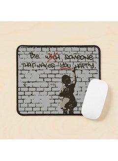 Be With Someone That Makes You Happy Be Someone That Makes You Happy Mouse Pad Multicolour