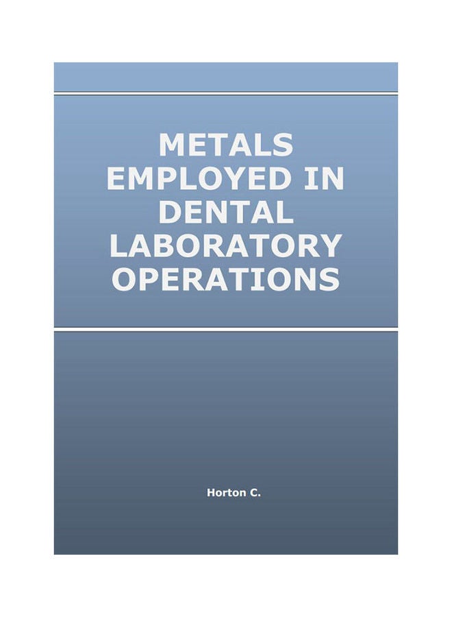 Metals Employed In Dental Laboratory Operations paperback english