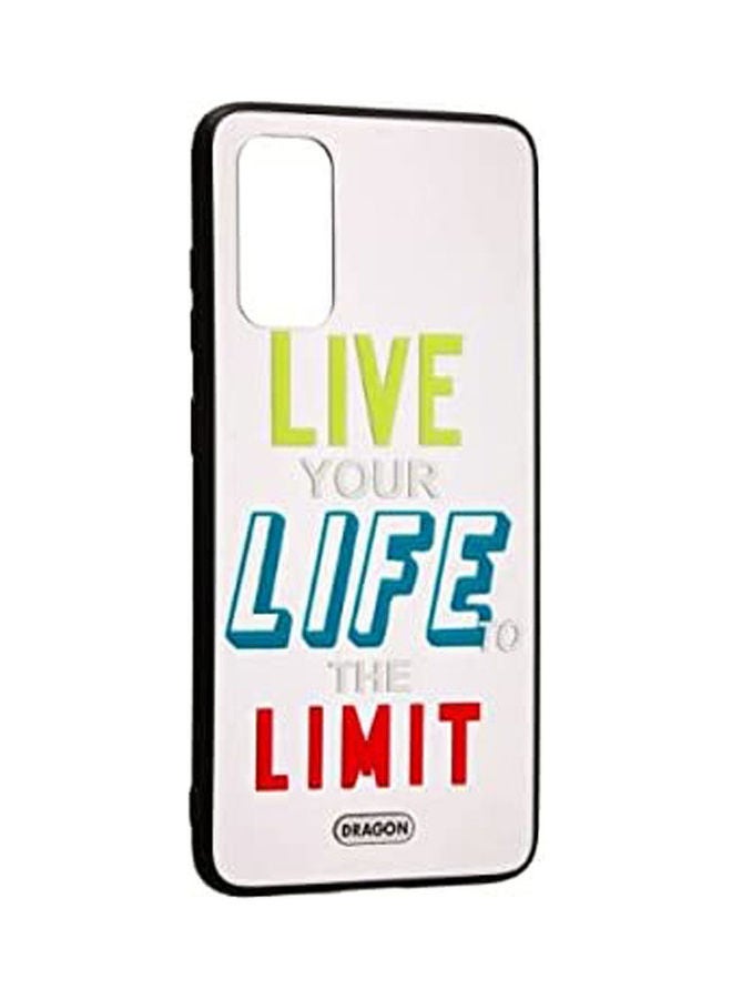 Dragon Back Cover Hard Slim Creative Case Live Your Life The Limit Desing For Samsung Galaxy S11E- S20 Multicolour