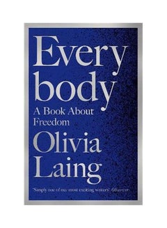 Every Body Paperback English by Olivia Laing 