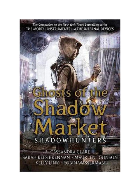 Ghosts Of The Shadow Market Paperback English by Cassandra Clare - 44014