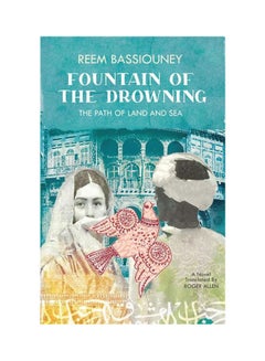 Fountain Of The Drowning Paperback English by Reem Bassiouney 