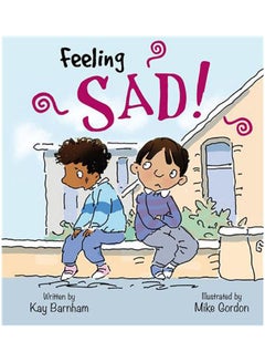 Feeling Sad Feelings And Emot Paperback English by Kay Barnham 