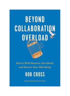 Beyond Collaboration Overload Paperback English by Rob Cross - 38546