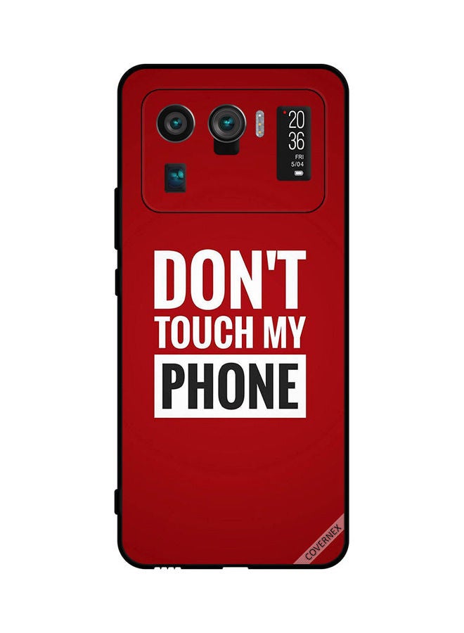كوفرنيكس غطاء حماية واقٍ لهاتف شاومي مي 11 ألترا غطاء واقي للهاتف مطبوع بعبارة "Don't Touch My Phone" - Image 1