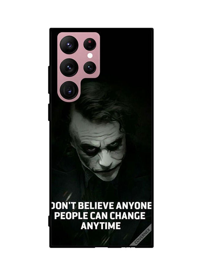 Covernex Protective Case Cover For Samsung Galaxy S22 Ultra 5G - Don't Believe Anyone People Can Change Anytime Black/White - Image 1