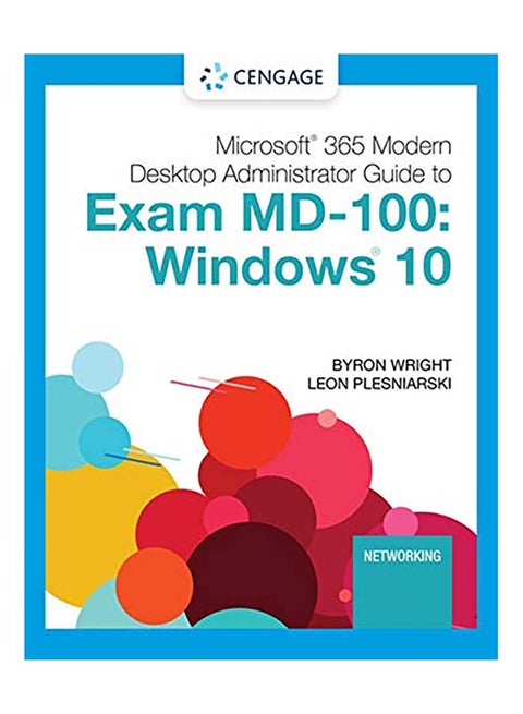 Microsoft 365 Modern Desktop Administrator Guide to Exam MD-100: Windows 10 Paperback English by Wright, Byron - 38546