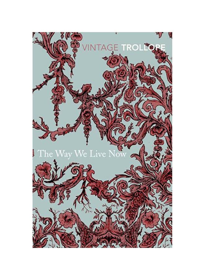 The Way We Live Now Paperback English by Anthony Trollope - 40913
