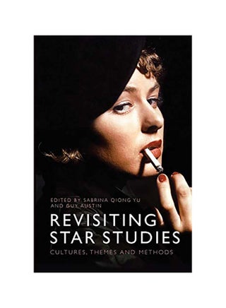 Revisiting Star Studies: Cultures, Themes and Methods Paperback English by Guy Austin - v1645616489/N48315975A_1