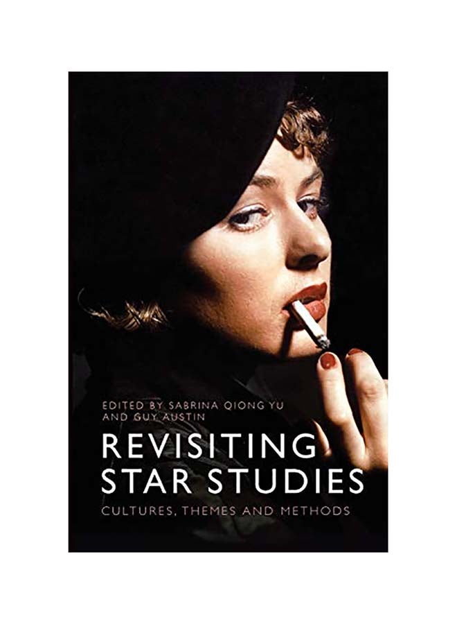 Revisiting Star Studies: Cultures, Themes and Methods Paperback English by Guy Austin