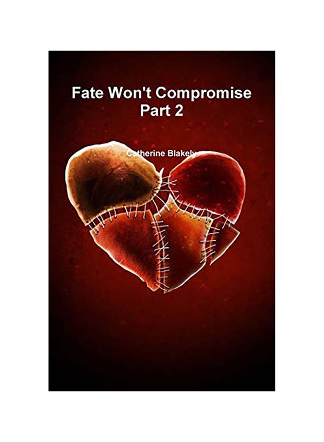 null - Fate Won't Compromise Part 2 Paperback English by Blakely, Catherine - 2019 - Image 1