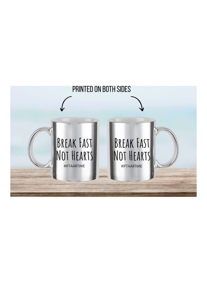 MEC - Break Fast Not Hearts Iftar Time Print Coffee Mug Silver - Image 1