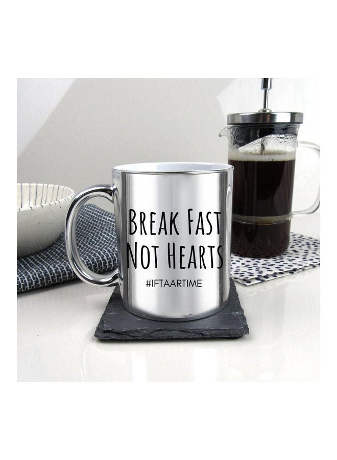 MEC - Break Fast Not Hearts Iftar Time Print Coffee Mug Silver - Image 1